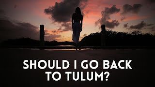 Why I Would NOT Live in Tulum Again | What You NEED To Know About Tulum, Mexico