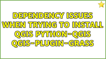 Ubuntu: Dependency issues when trying to install qgis python-qgis qgis-plugin-grass