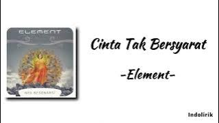 Element - Cinta Tak Bersyarat | Lirik Lagu