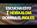 ESCUCHA ESTO POR 1 HORA Y TU INGLÉS CAMBIARÁ ✅ APRENDER INGLÉS RÁPIDO
