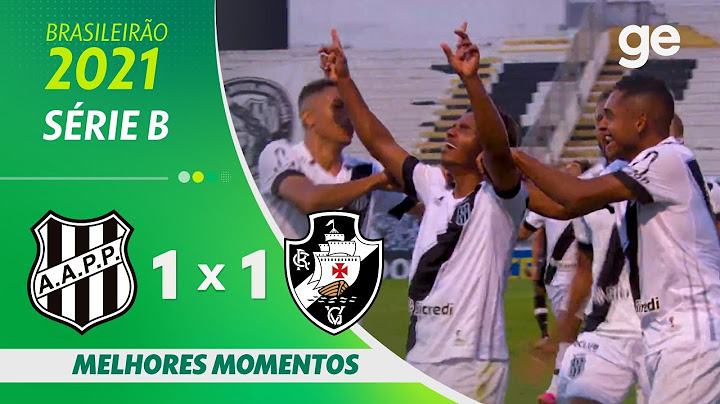 PONTE PRETA 1 X 1 VASCO | MELHORES MOMENTOS | 2ª RODADA BRASILEIRÃO SÉRIE B 2021 | ge.globo