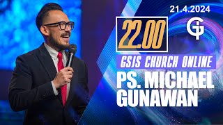 Ibadah Online GSJS 9 - Ps. Michael Gunawan - Pk.22.00 (21 April 2024)