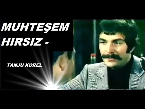 Tanju Korel __ Hülya Darcan _ // MUHTEŞEM - HIRSIZ // _ (1973)