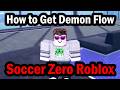 How to Get Demon Flow in Soccer Zero Roblox