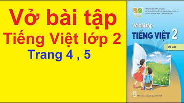 [Kết Nối Tri Thức] Vở bài tập Tiếng Việt lớp 2 Tuần 1 – Bài 1 – Trang 4, 5