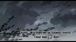 Kaleo- Way down we go(slowed reverb) 1 hour loop rain