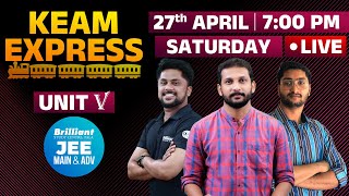 KEAM Express | Unit V | 27th April 2024 | 7.00 PM