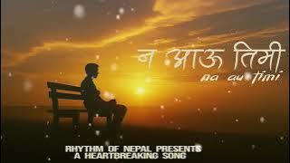 Naau Timi – SAD BROKEN POP SONG 2025 | Nepali Heartbreak Vibes