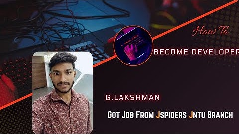 Congratulations G.Lakshman,for getting Placed in company As Developer/Jspiders Jntu Hyderabad