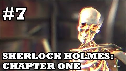 Sherlock Holmes: Chapter One - Playthrough (Part 7) - The Cabinet of Curiosities