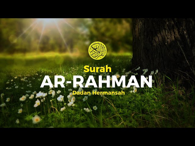 SURAH AR-RAHMAN - Dadan Hermansah class=