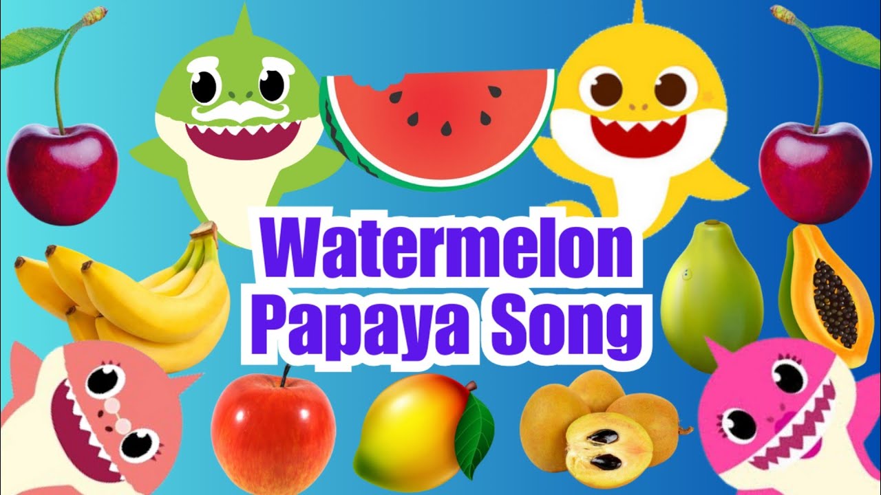Watermelon Watermelon Papaya 2 Baby Shark Doo Doo Doo Doo Song ABC