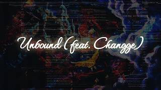 [Ethnic Melodic Dubstep] Unbound (feat. Changge)