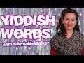 Learn Popular Yiddish Words with Amy Walker!