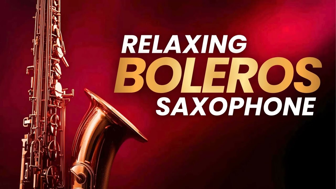 Amor y Nostalgia – Boleros Saxofón Instrumental