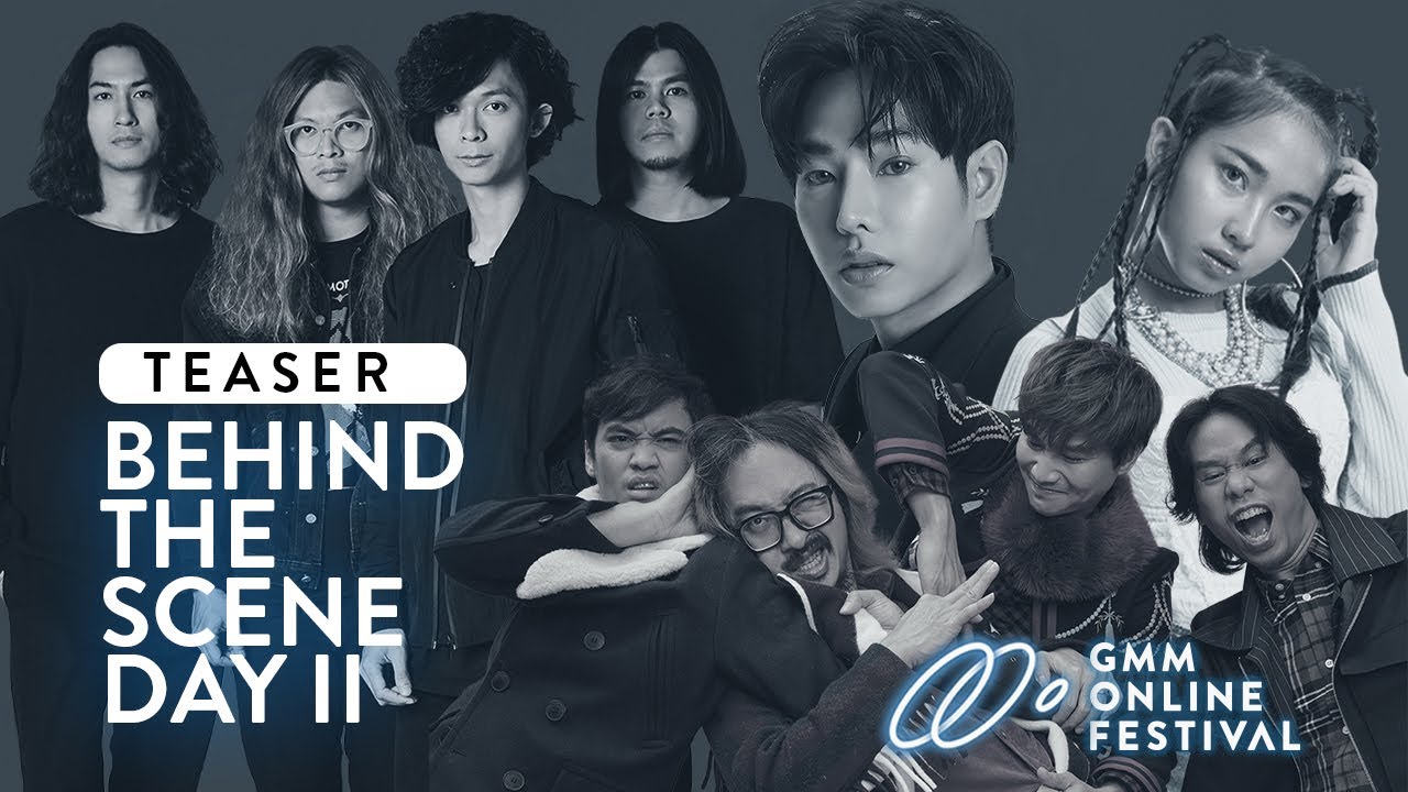 [TEASER] BEHIND THE SCENE - GMM ONLINE FESTIVAL DAY 2