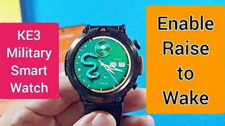 How to turn on Raise to Wake Display KE3 Military smartwatch 