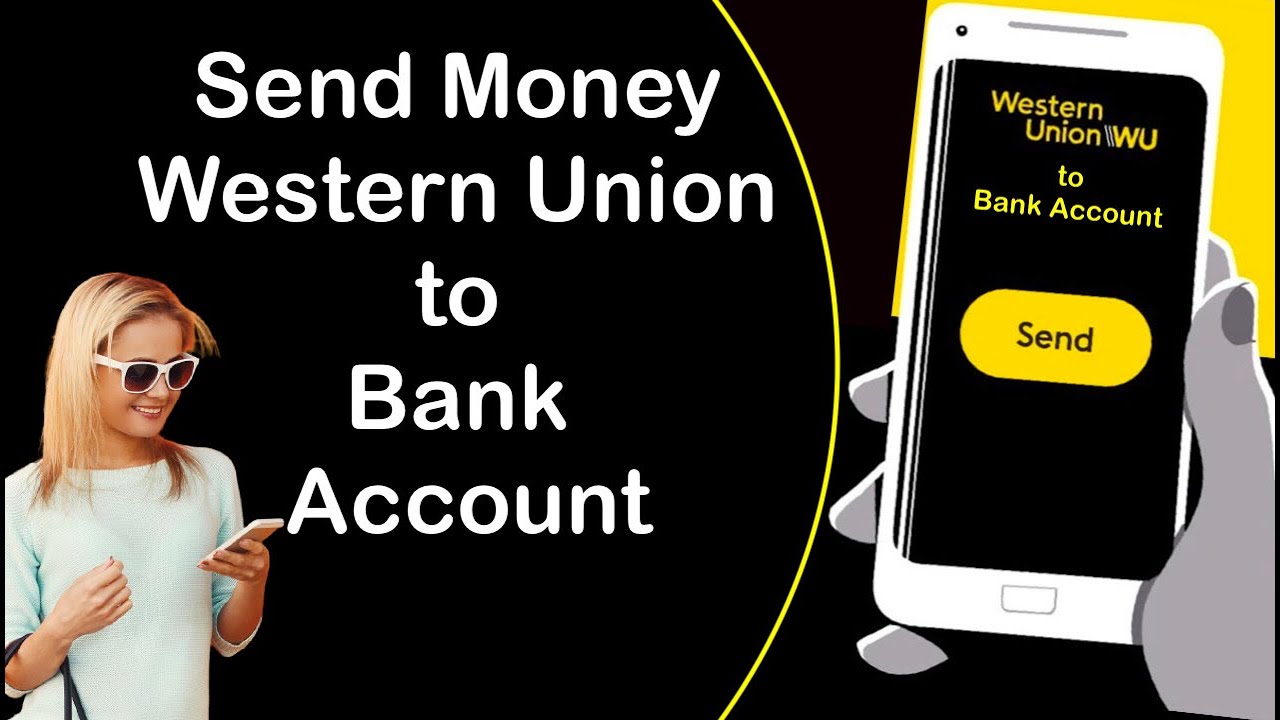Can money be sent from Western Union to bank account?