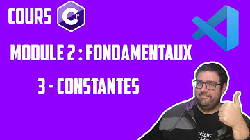 COURS C# - Module 2 - Fondamentaux : Les constantes