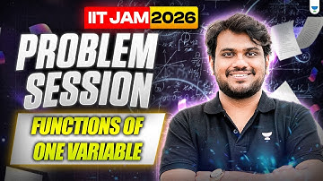 Problem Session on Functions of One Variable | IIT JAM 2026 #unacademy