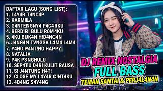 Dj Nostalgia  Bass Terbaik Sepanjang Masa Lagu Pilihan