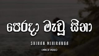 Perada Mawu Sina (පෙරදා මැවු සිනා) - Shihan Mihiranga [lyrics video]