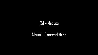 KSI -  Medusa (Lyrics)