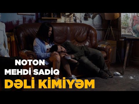 Mehdi Sadiq x Noton - Dəli Kimiyəm