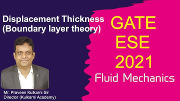 Displacement Thickness | Boundary Layer Theory| GATE ESE|  Fluid Mechanics | Kulkarni  Sir| KAME Hyd