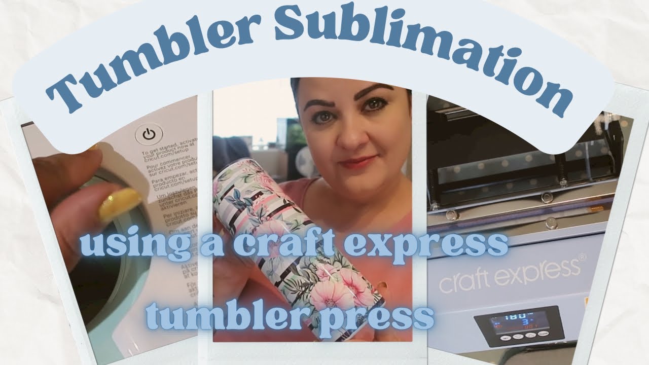 Tumbler Sublimation using a Craft Express Tumbler Press and the Cricut