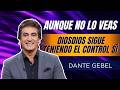 EMPIEZA EL DOMINGO CON FE | Aunque No Lo Veas, Dios Sigue Teniendo El Control | Dante Gebel