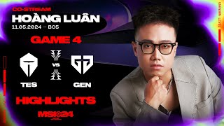 Highlights TES vs GEN - Game 4 | MSI 2024 | Vòng Phân Nhánh [11.05.2024]