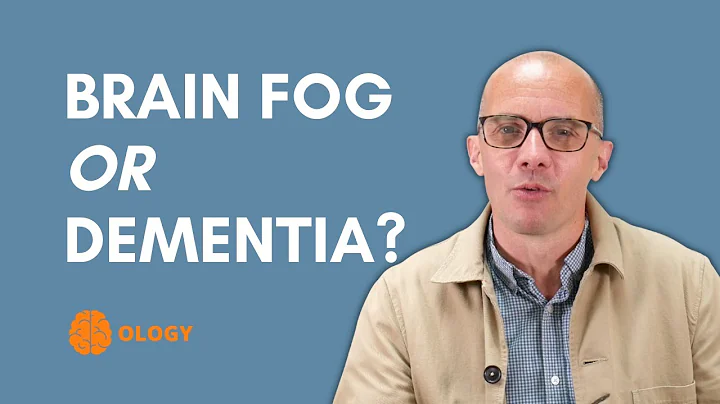 Brain Fog or Dementia?