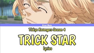 Tokyo Revengers Season 4 - Ending Full『 TRICK STAR 』by go!go!vanillas  | Lyrics ❣️