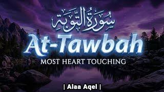 Surah At-Tawbah (سورة التوبة) | Heart Soothing Quran Recitation | Alaa Aqel | English Translation