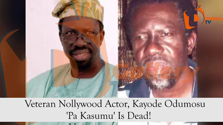 Veteran Nollywood Actor, Kayode Odumosu 'Pa Kasumu' Is Dead!