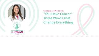 “You Have Cancer” - Three Words That Change Everything
