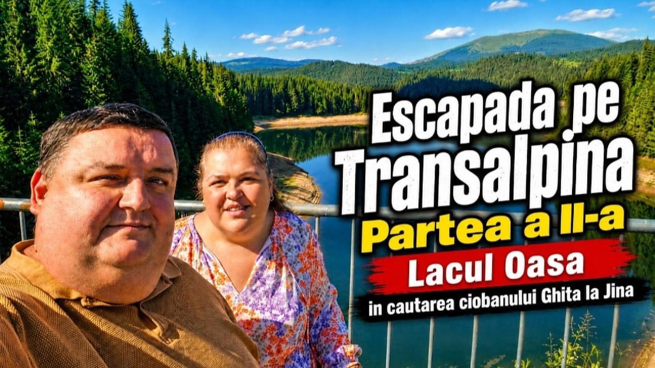 Escapadă pe Transalpina (partea a II-a) - Lacul Oașa | Jina - In cautarea lui Ghita