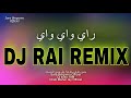 Dj Rai Mix Way Way 2025 راي هبــــــــال واي واي عشقي وعشقك Dj Rai Mix Way Way 2025 راي هبــــــــال واي واي عشقي وعشقك