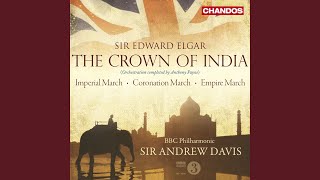 The Crown of India, Op. 66, Pt. 1, The Cities of Ind: IIa. India Greets Her Cities (Arr. for Narrator and Orchestra by Anthony Payne) - BBC Philharmonic Orchestra, Sir Andrew Davis, Barbara Marten, and Sir Edward Elgar