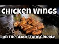 Chicken Wings on the Blackstone Griddle