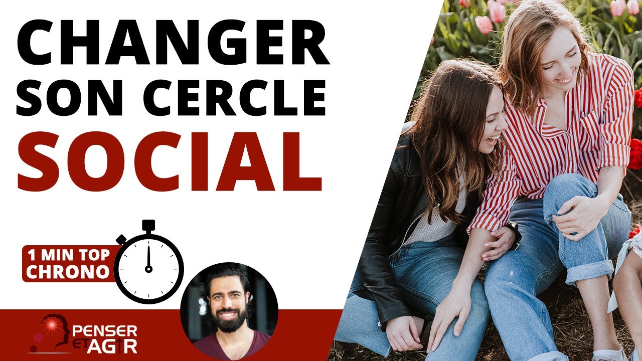 Changer son cercle social