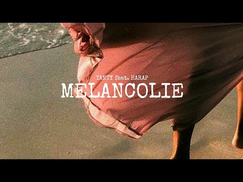 Tanty feat. Harap & DJ Lautar - Melancolie