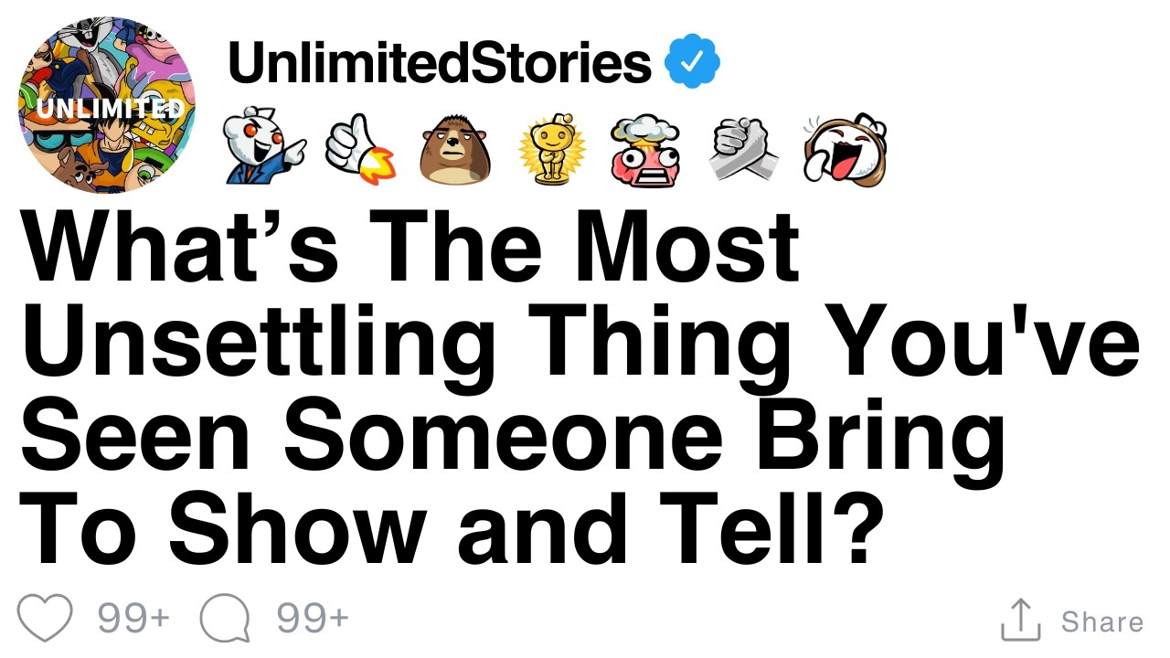 Что вас больше всего тревожило, когда кто-то приносил что-то показать и рассказать? [ПОЛНАЯ ИСТОРИЯ]
