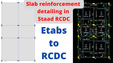 Slab reinforcement detailing in Staad RCDC | Etabs to Staad RCDC