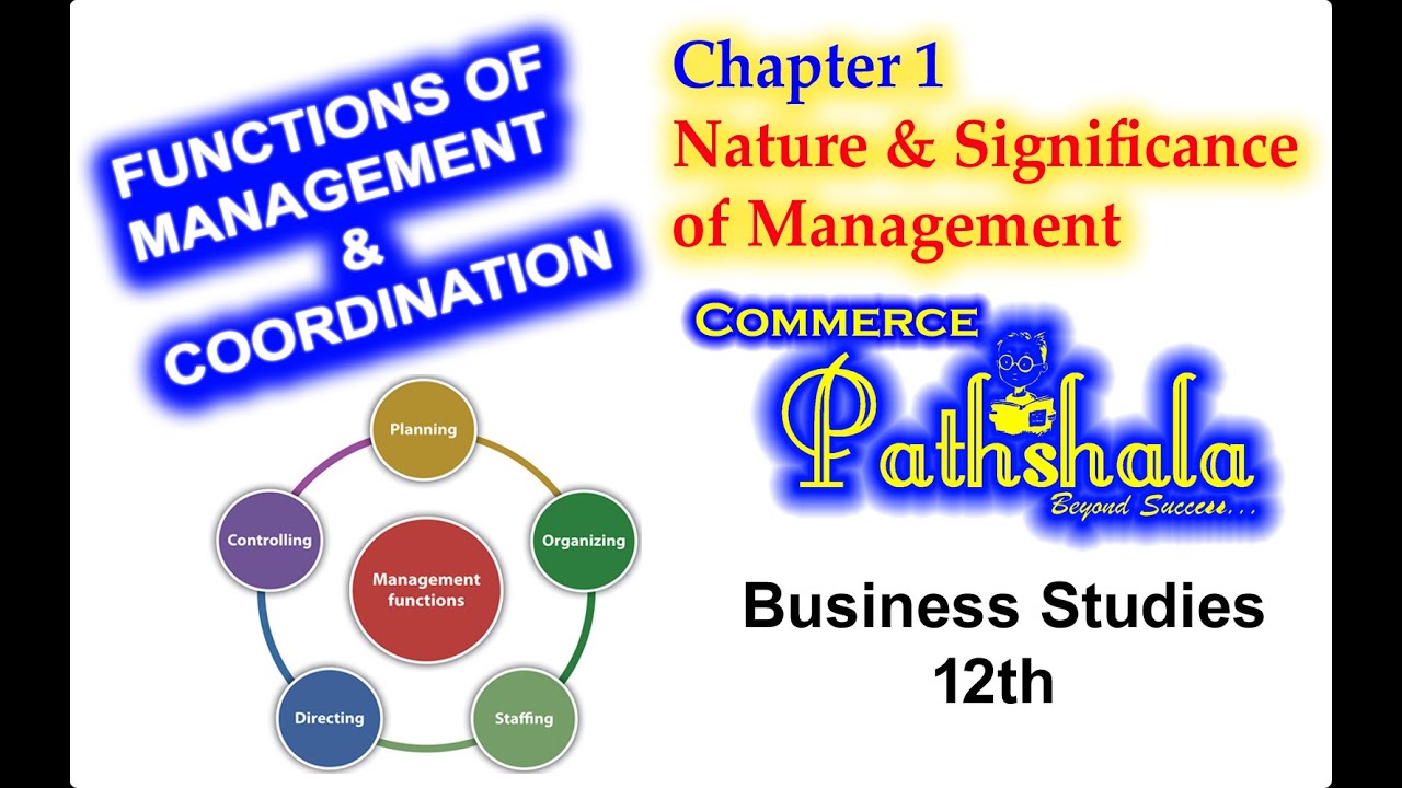 #4. FUNCTIONS OF MANAGEMENT | COORDINATION | BUSINESS ST. 12th | NATURE & SIGNIFICANCE OF MANAGEMENT