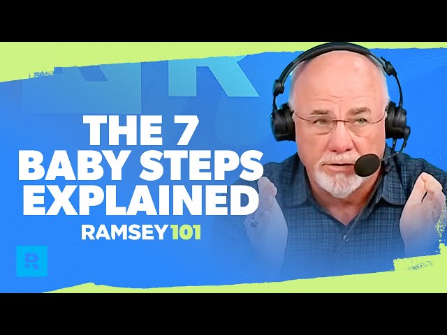 The 7 Baby Steps Explained - Dave Ramsey