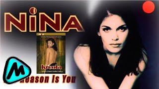 Nina - The Reason is You