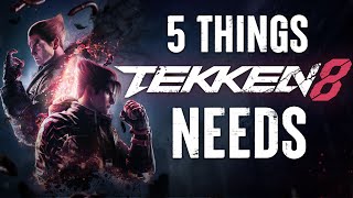 FIVE Things Tekken 8 NEEDS