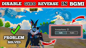 How to Disable Gyroscope Reverse in BGMI | PUBG || Gyroscope Reverse Problem